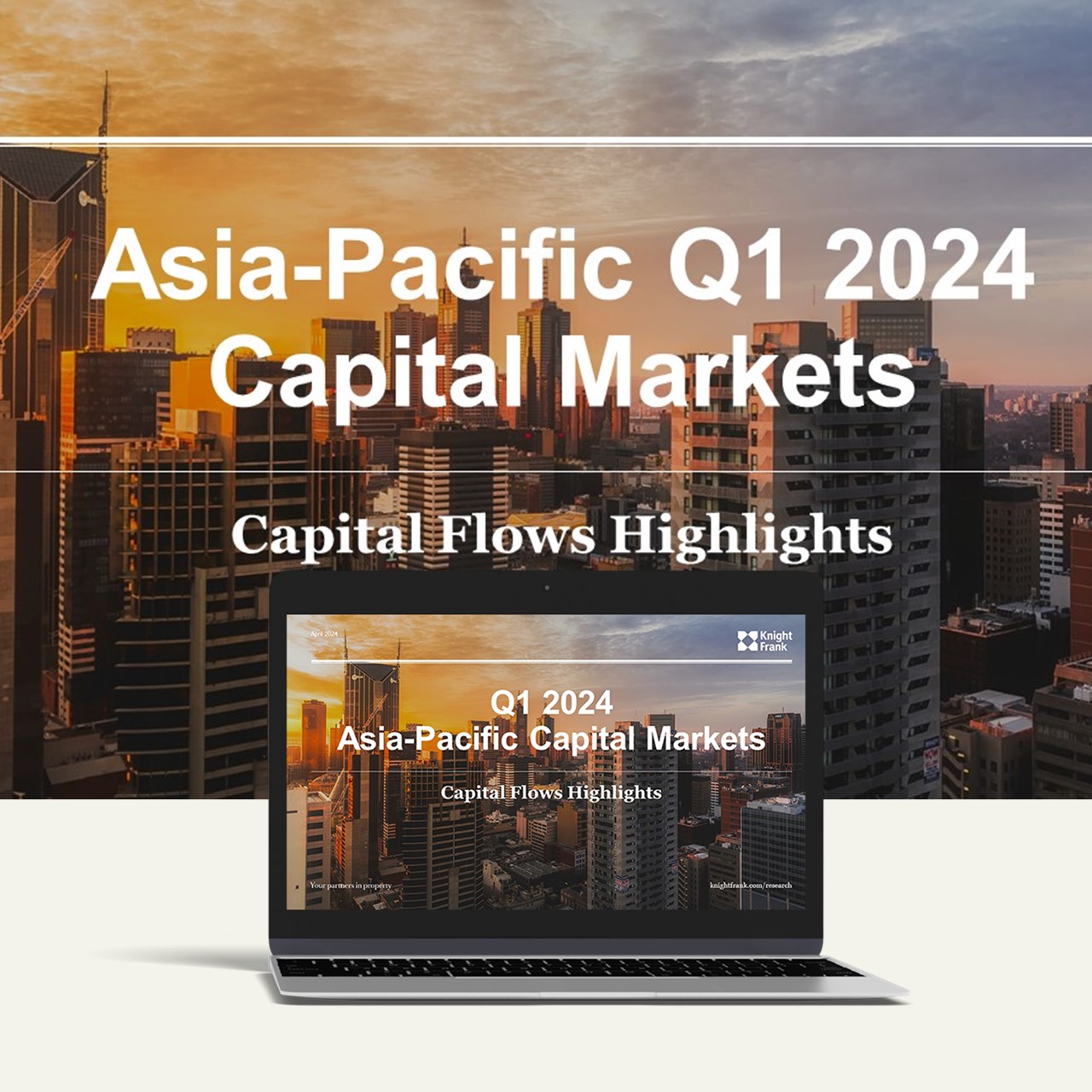Knight Frank Asia-Pacific Q1 2024 Capital Flow Highlight 
