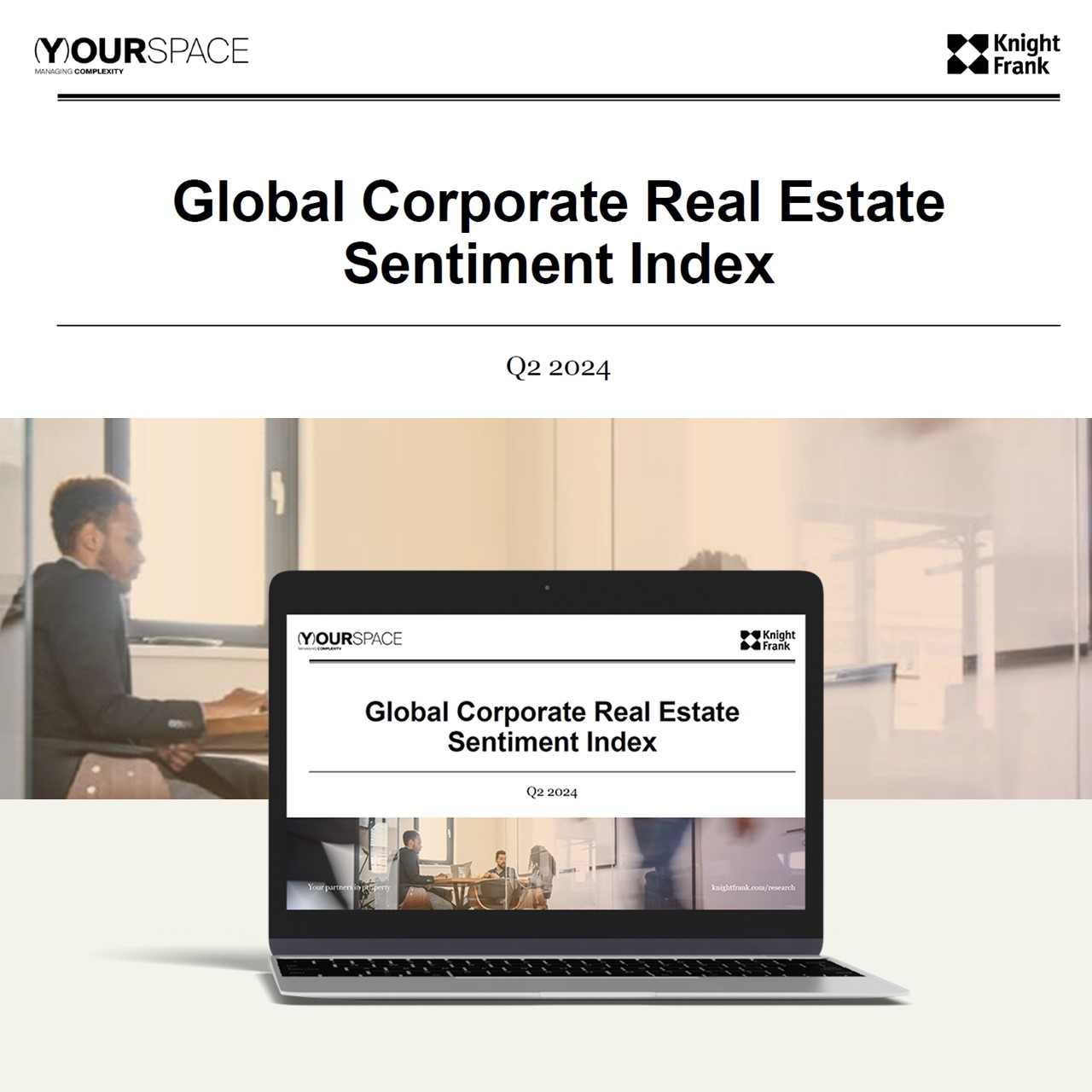 Knight Frank Global Corporate Real Estate Sentiment Index Q2 2024